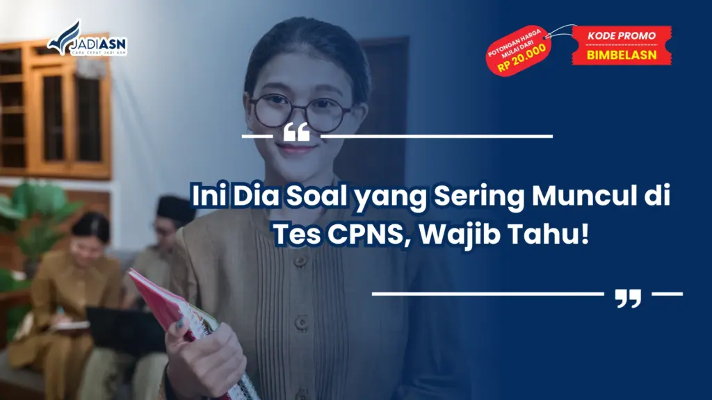 Soal yang Sering Muncul di Tes CPNS