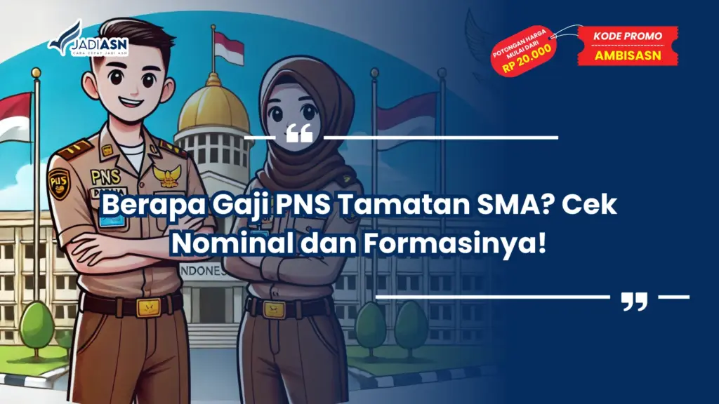 Berapa Gaji PNS Tamatan SMA