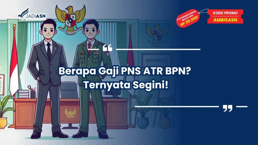Berapa Gaji PNS ATR BPN