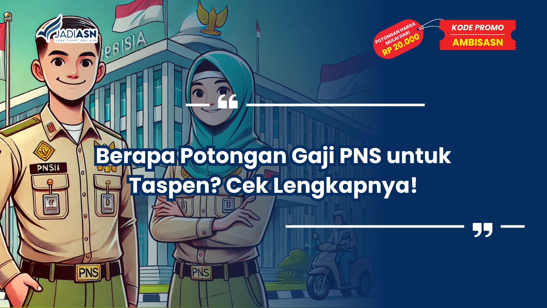 Berapa Potongan Gaji PNS untuk Taspen