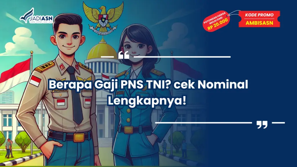 Berapa Gaji PNS TNI