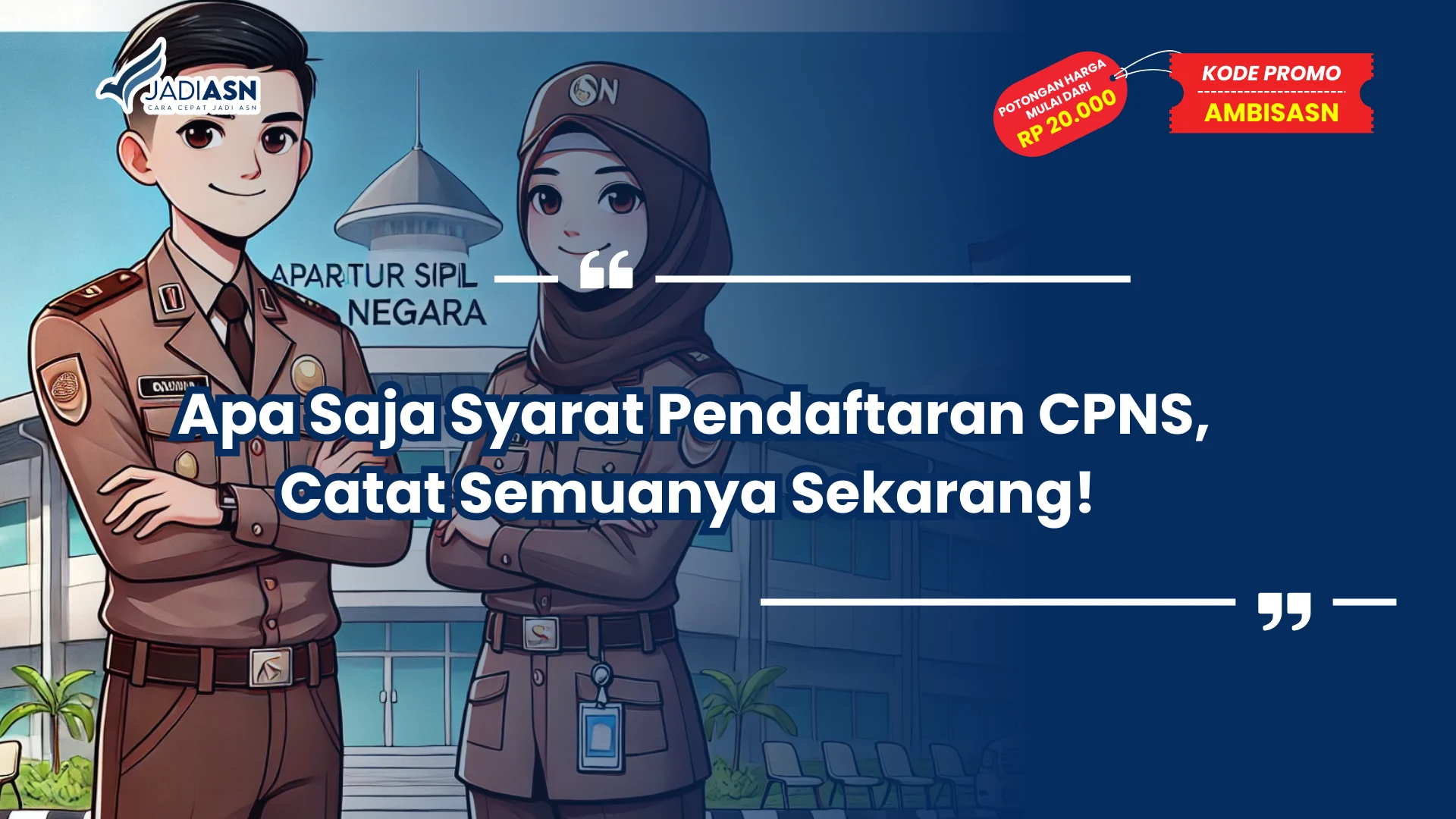 Apa Saja Syarat Pendaftaran CPNS