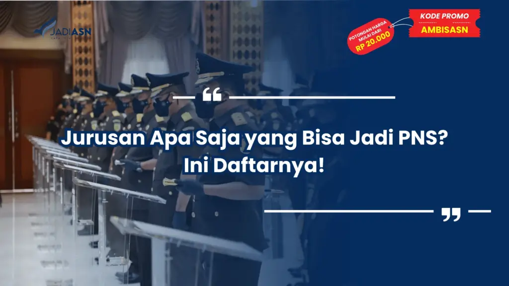 Jurusan Apa Saja yang Bisa Jadi PNS? Ini Daftarnya!