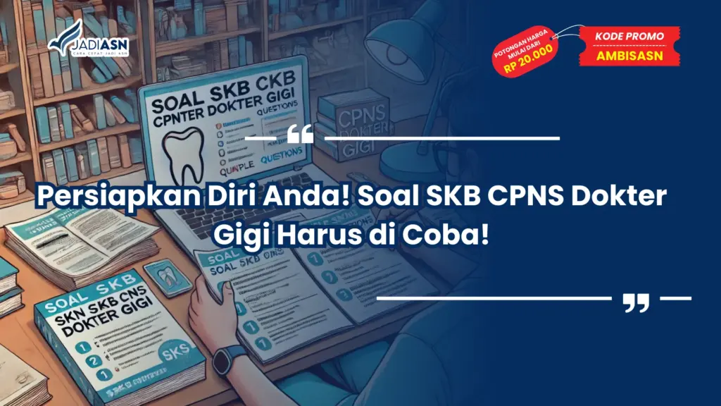 Soal SKB CPNS Dokter Gigi