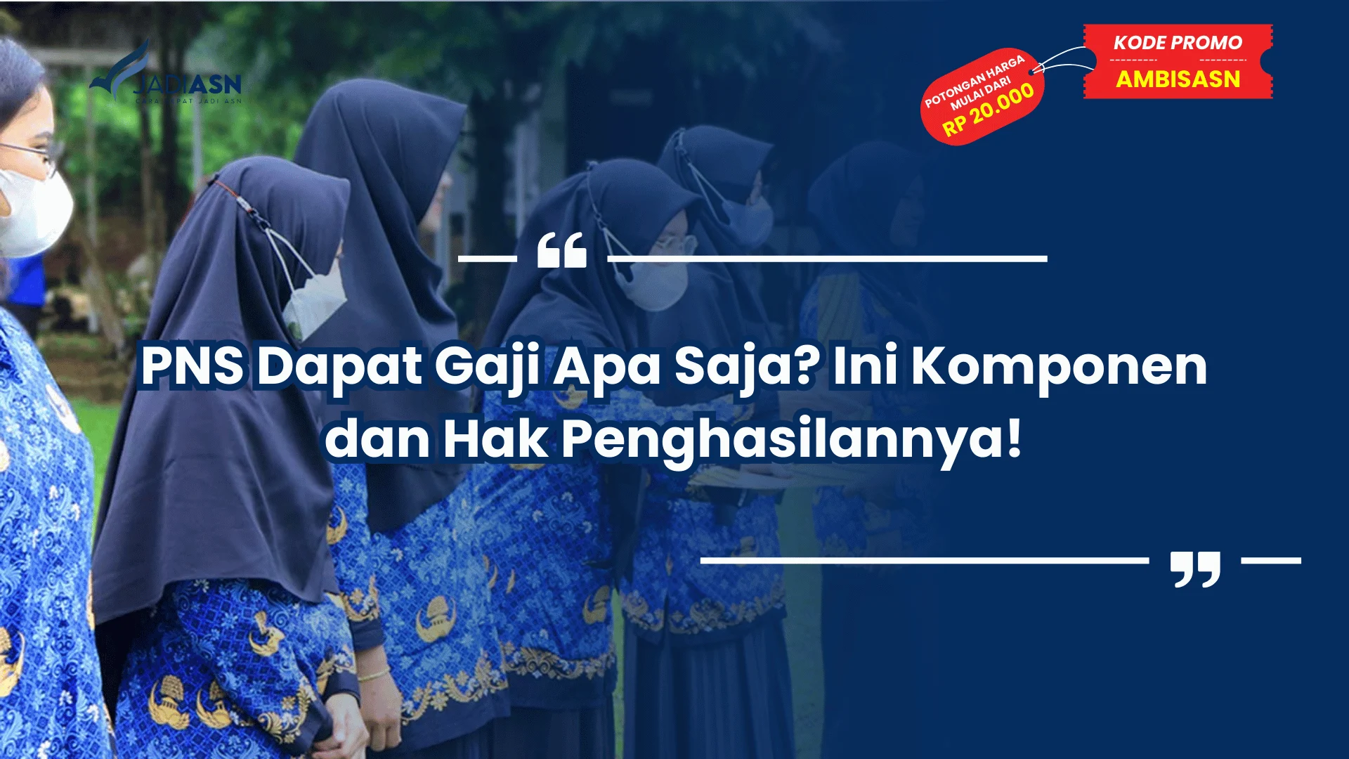 PNS Dapat Gaji Apa Saja? Ini Komponen dan Hak Penghasilannya!