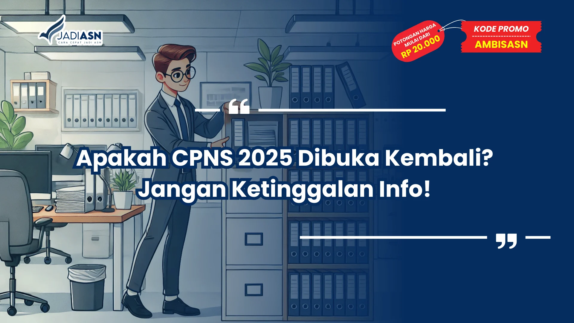 Apakah CPNS 2025 Dibuka Kembali