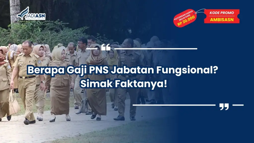 Berapa Gaji PNS Jabatan Fungsional