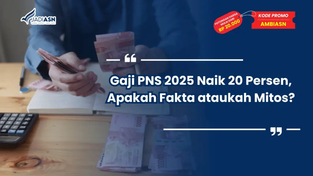 Gaji PNS 2025 Naik 20 Persen