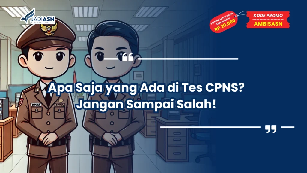 Apa Saja yang Ada di Tes CPNS