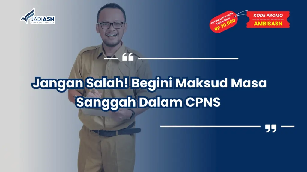 Maksud Masa Sanggah Dalam CPNS