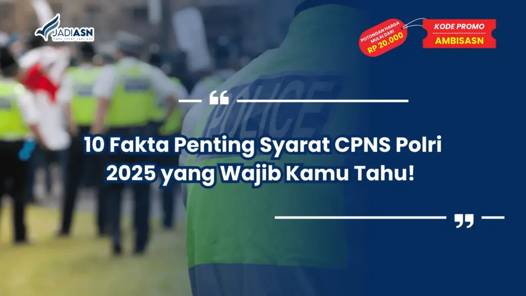 Syarat CPNS Polri 2025