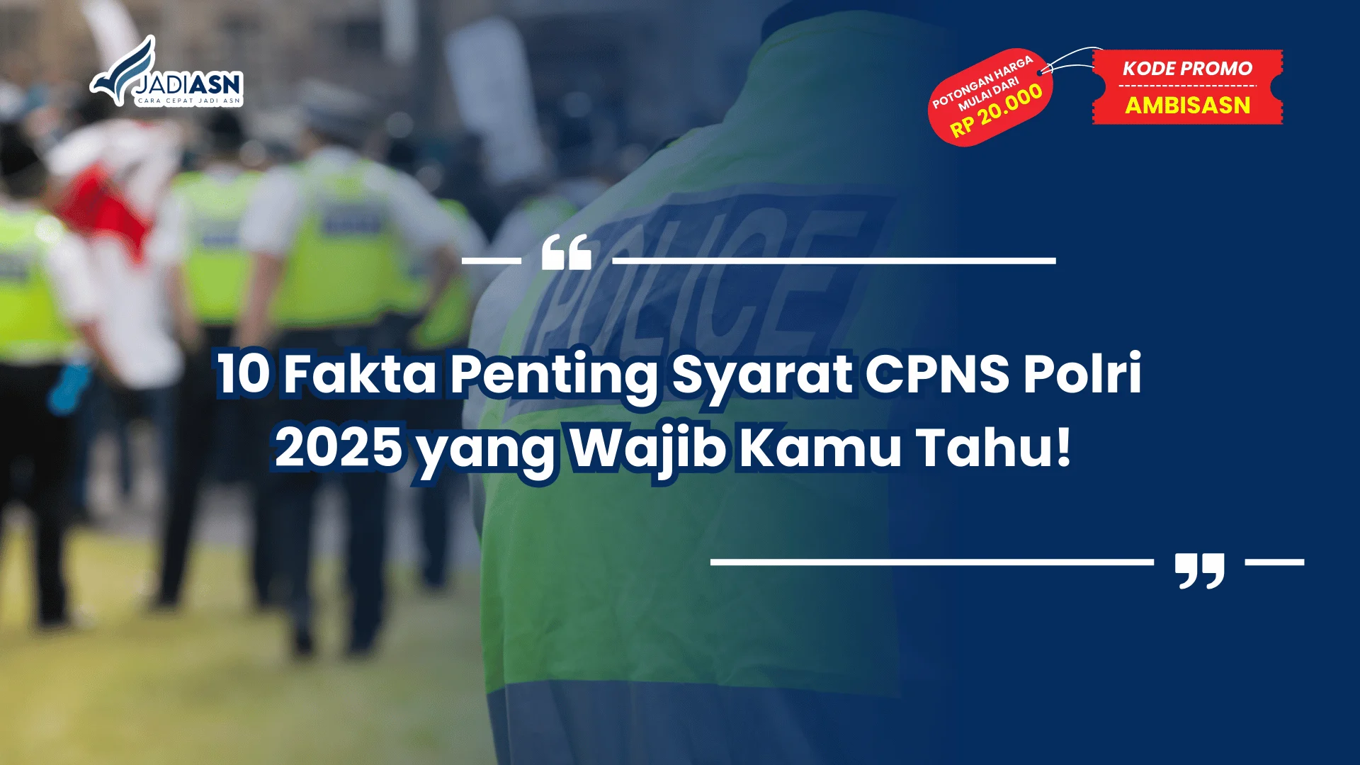 Syarat CPNS Polri 2025