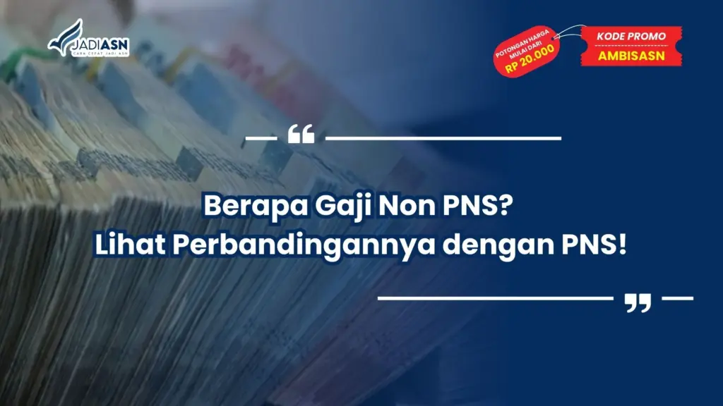 Berapa Gaji Non PNS