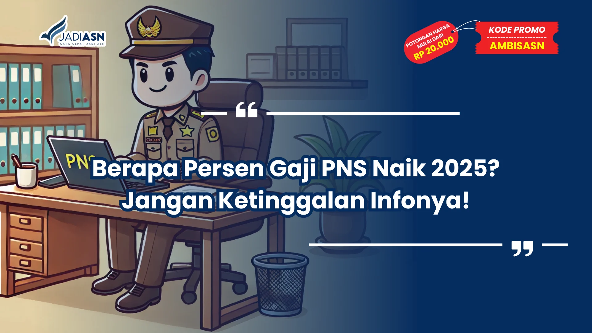 Berapa Persen Gaji PNS Naik 2025