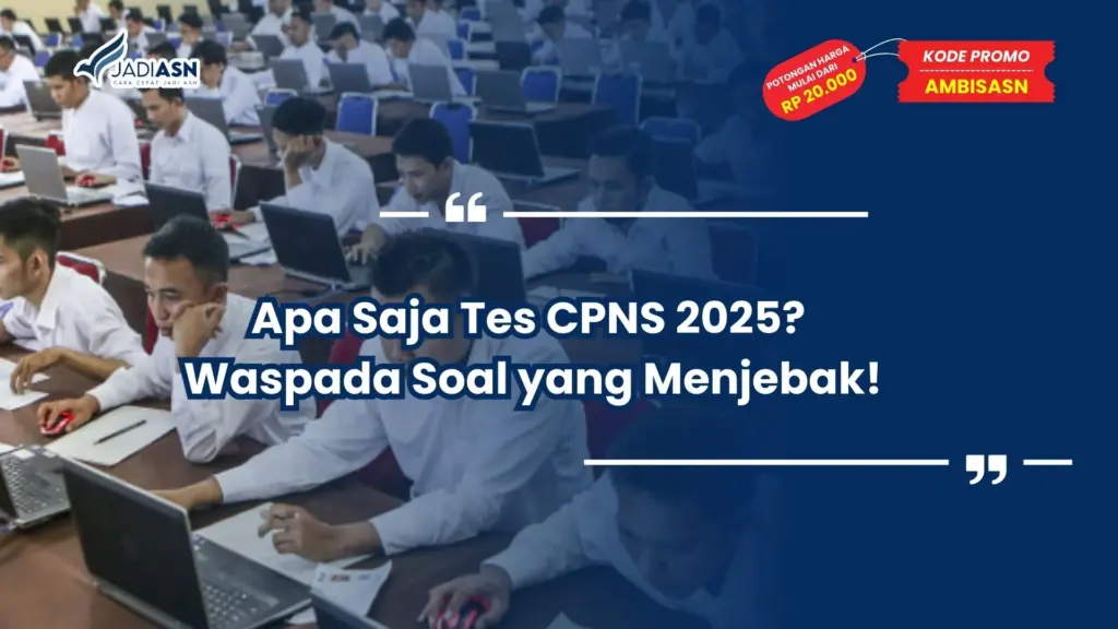 Apa Saja Tes CPNS 2025