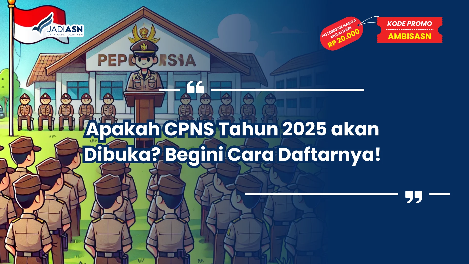 Apakah CPNS Tahun 2025 akan Dibuka