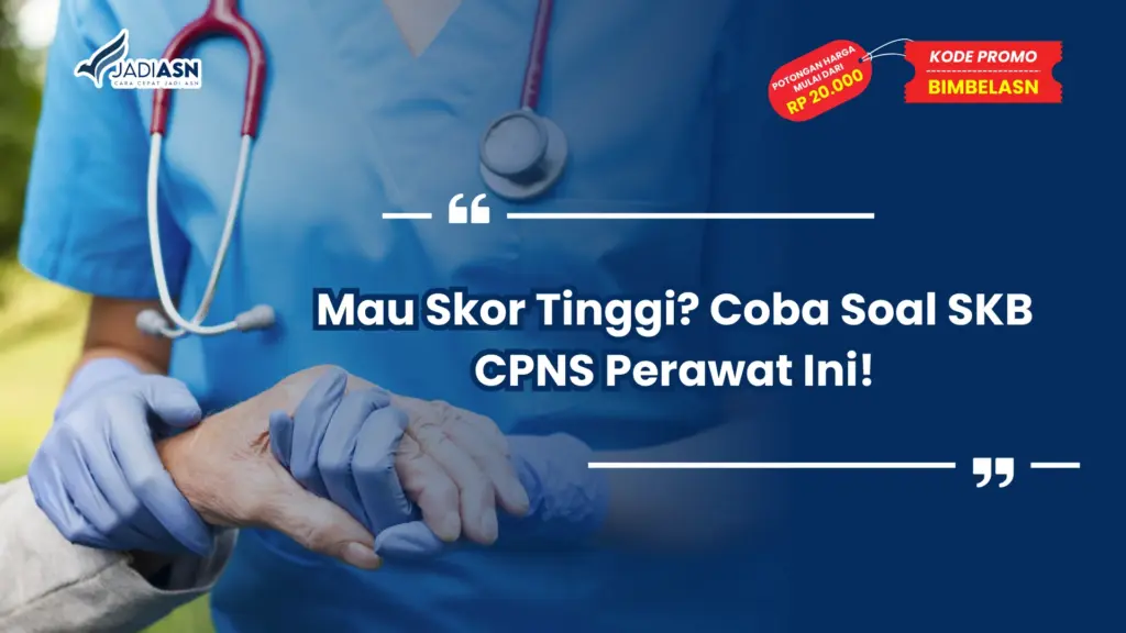 Soal SKB CPNS Perawat