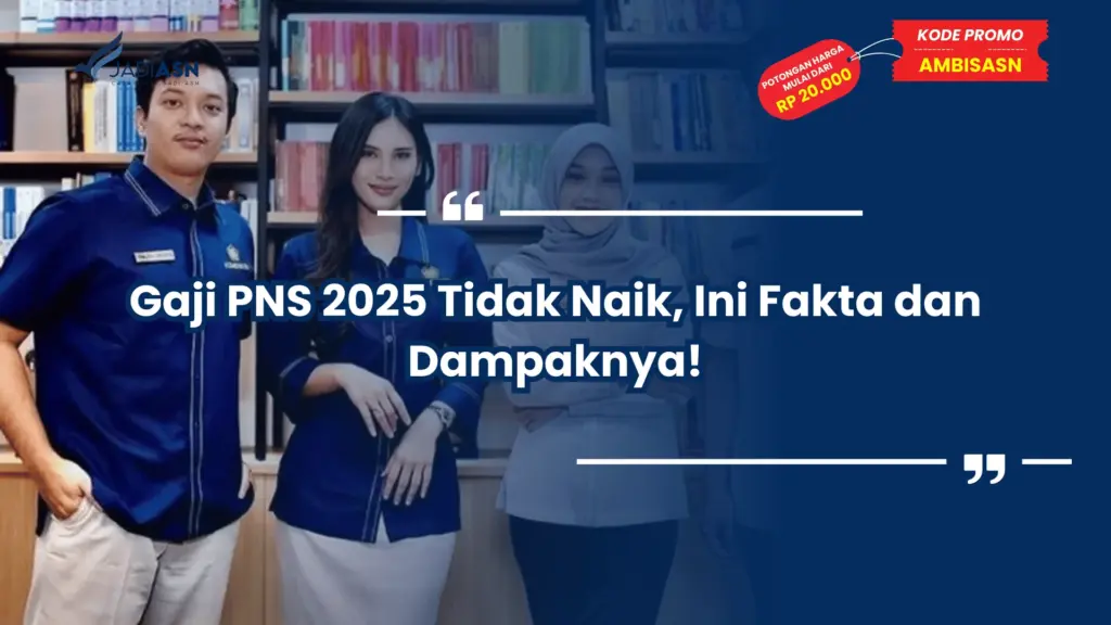 Gaji PNS 2025 Tidak Naik, Ini Fakta dan Dampaknya!