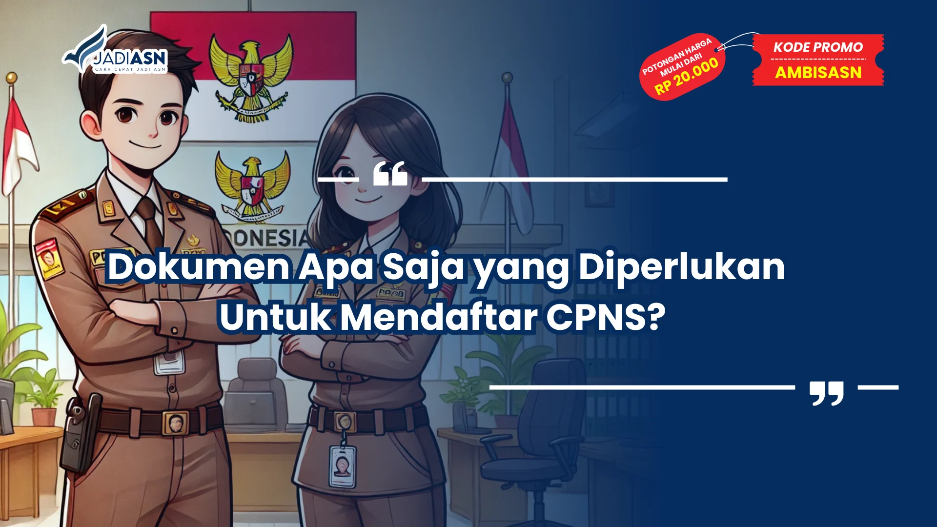 Dokumen Apa Saja yang Diperlukan Untuk Mendaftar CPNS