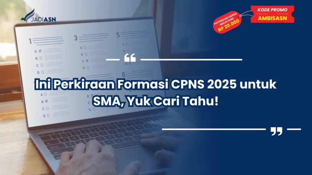 Ini Perkiraan Formasi CPNS 2025 untuk SMA, Yuk Cari Tahu!