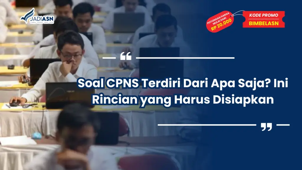Soal CPNS Terdiri Dari Apa Saja