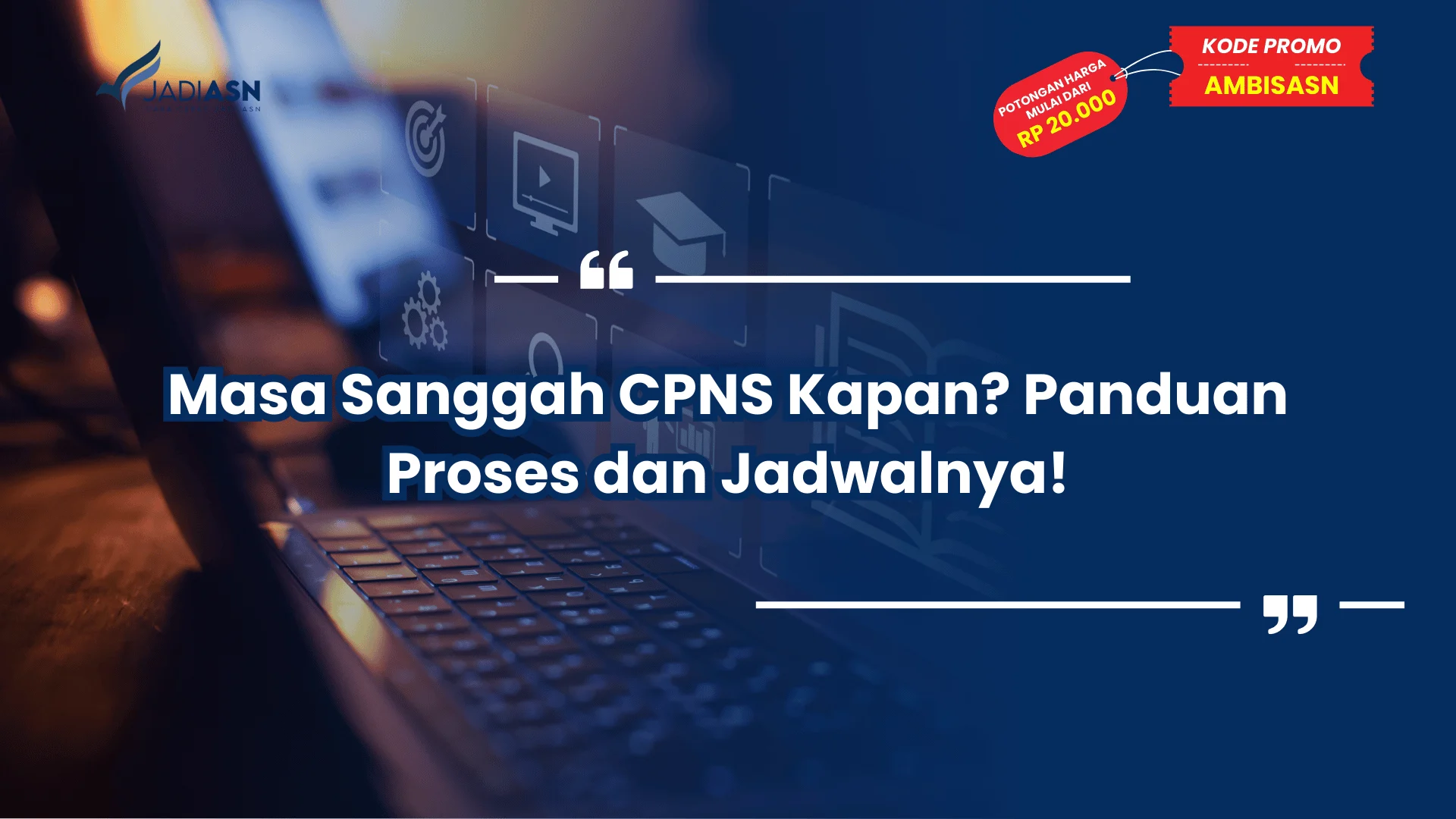 Masa Sanggah CPNS Kapan? Panduan Proses dan Jadwalnya!