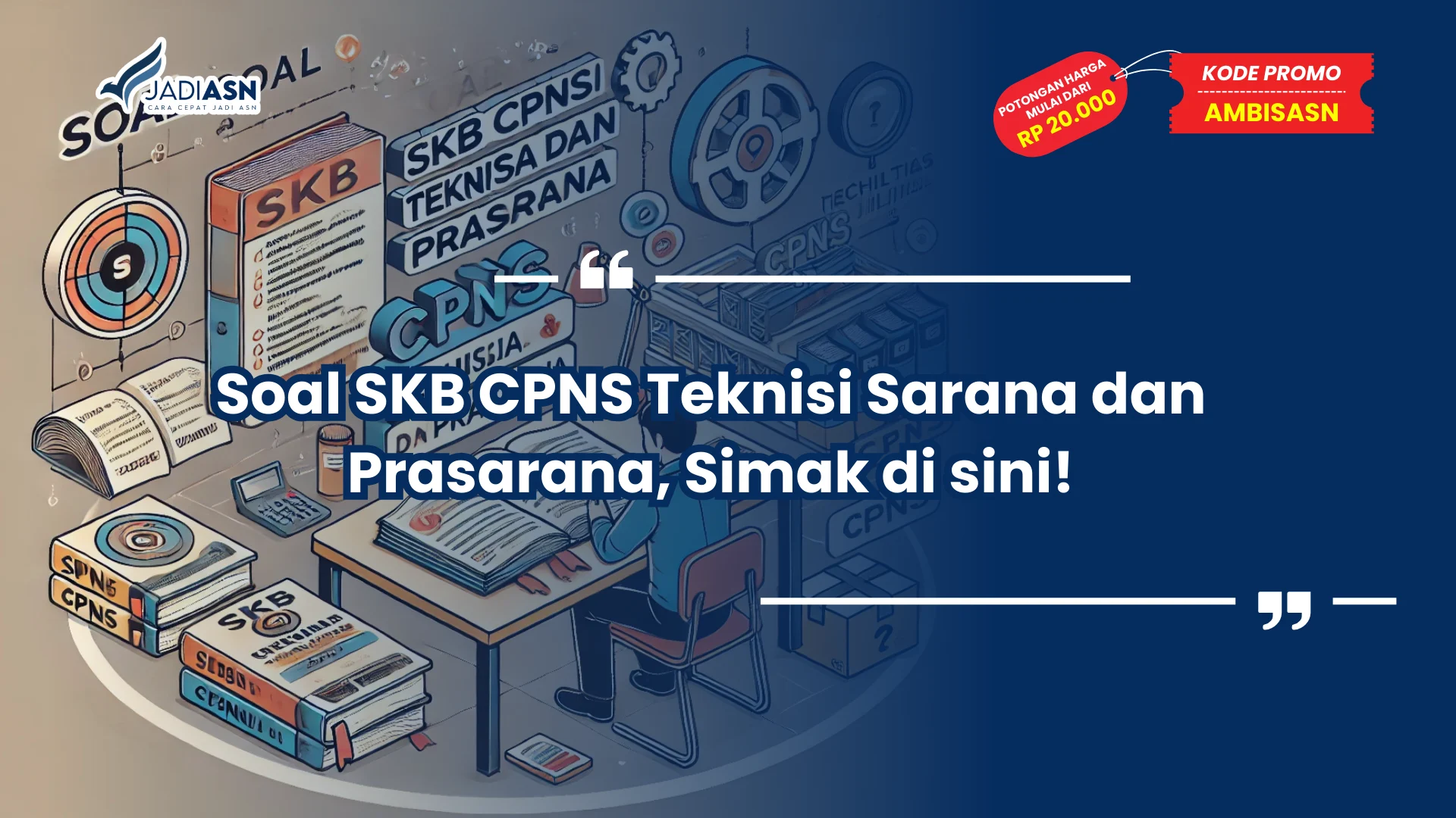 Soal SKB CPNS Teknisi Sarana dan Prasarana