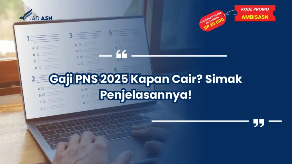 Gaji PNS 2025 Kapan Cair? Simak Penjelasannya!