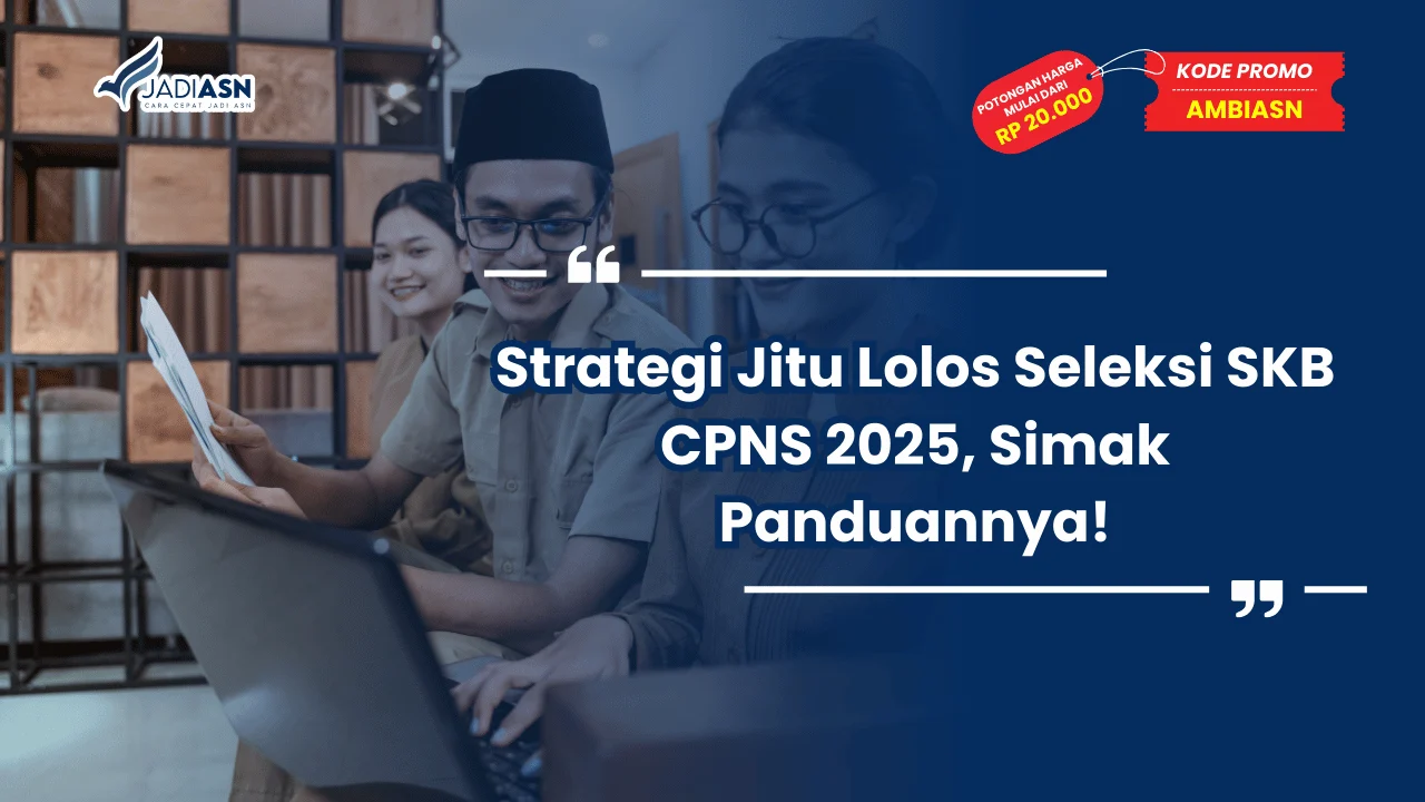 Lolos Seleksi SKB CPNS 2025