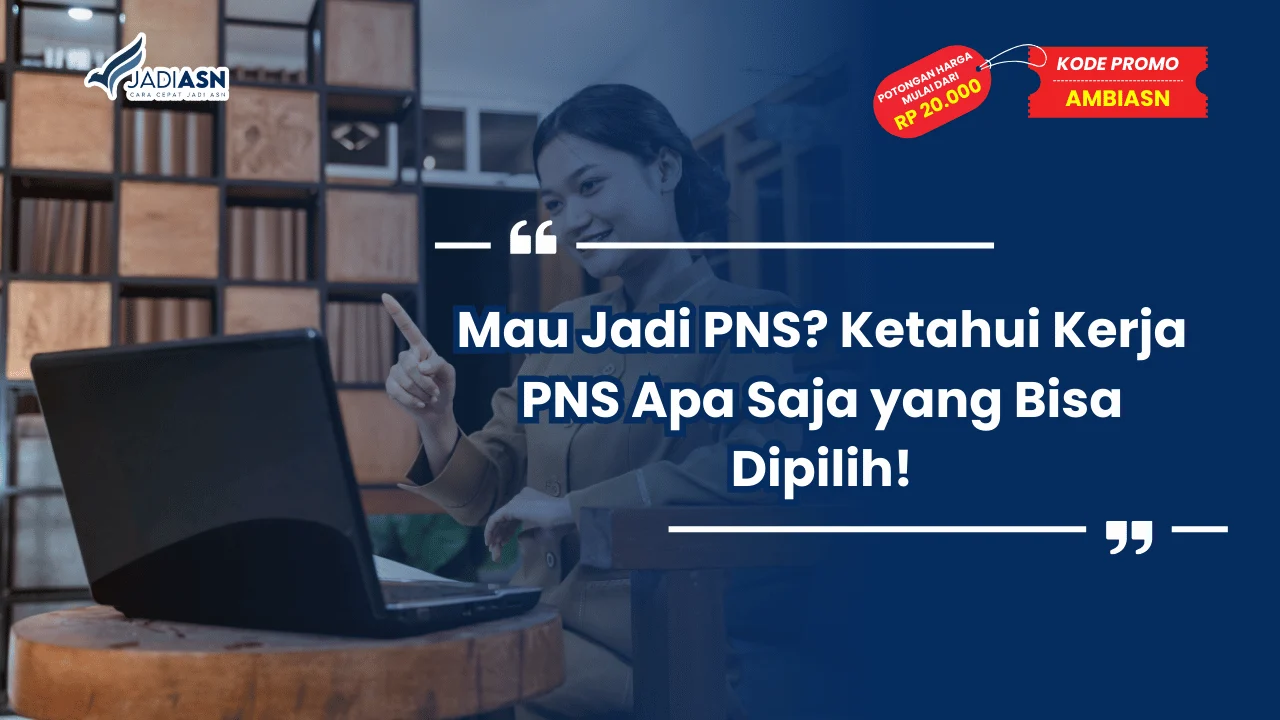 Kerja PNS Apa Saja
