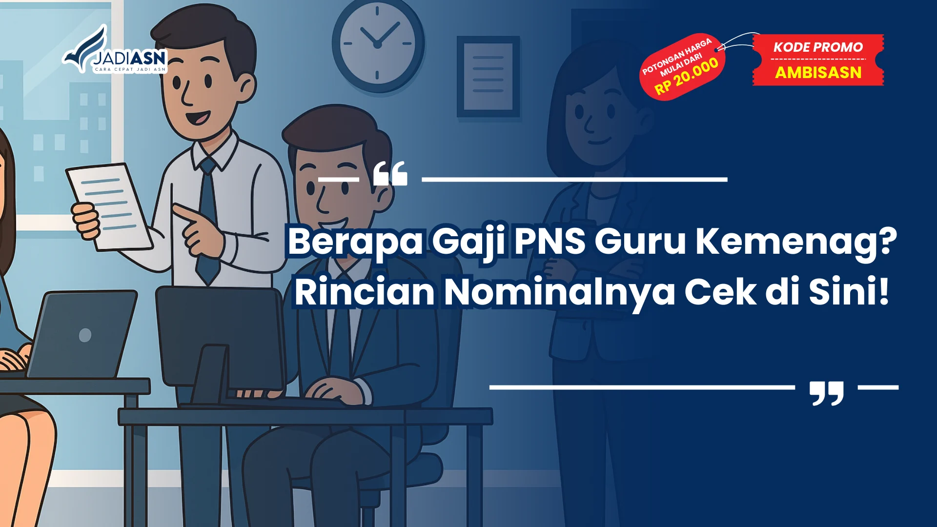 Berapa Gaji PNS Guru Kemenag