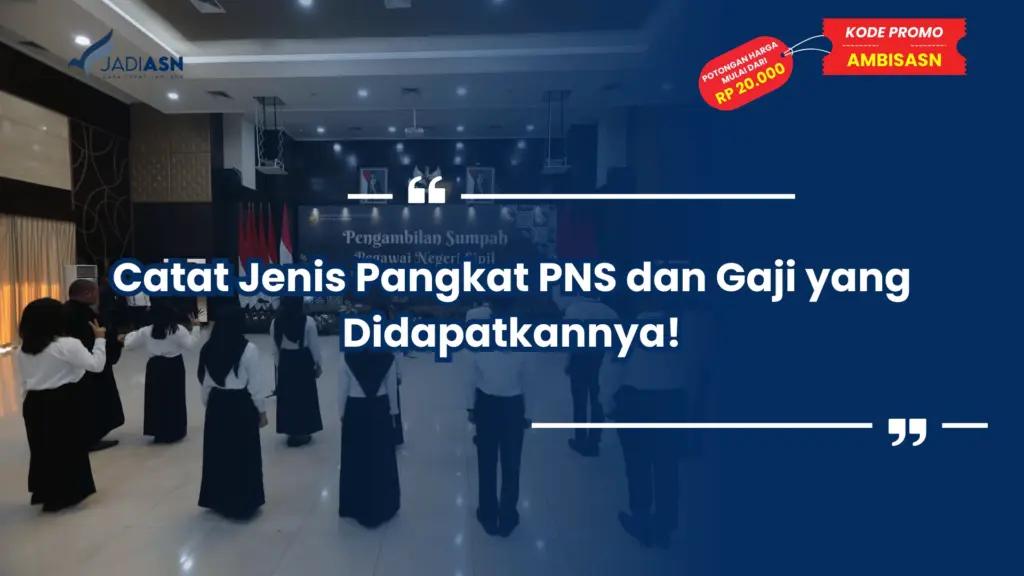 Catat Jenis Pangkat PNS dan Gaji yang Didapatkannya!