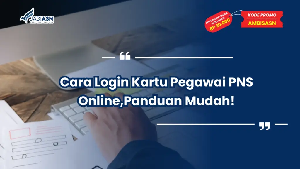 Cara Login Kartu Pegawai PNS Online,Panduan Mudah!