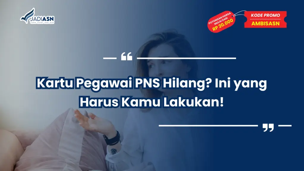 ⁠Kartu Pegawai PNS Hilang? Ini yang Harus Kamu Lakukan!