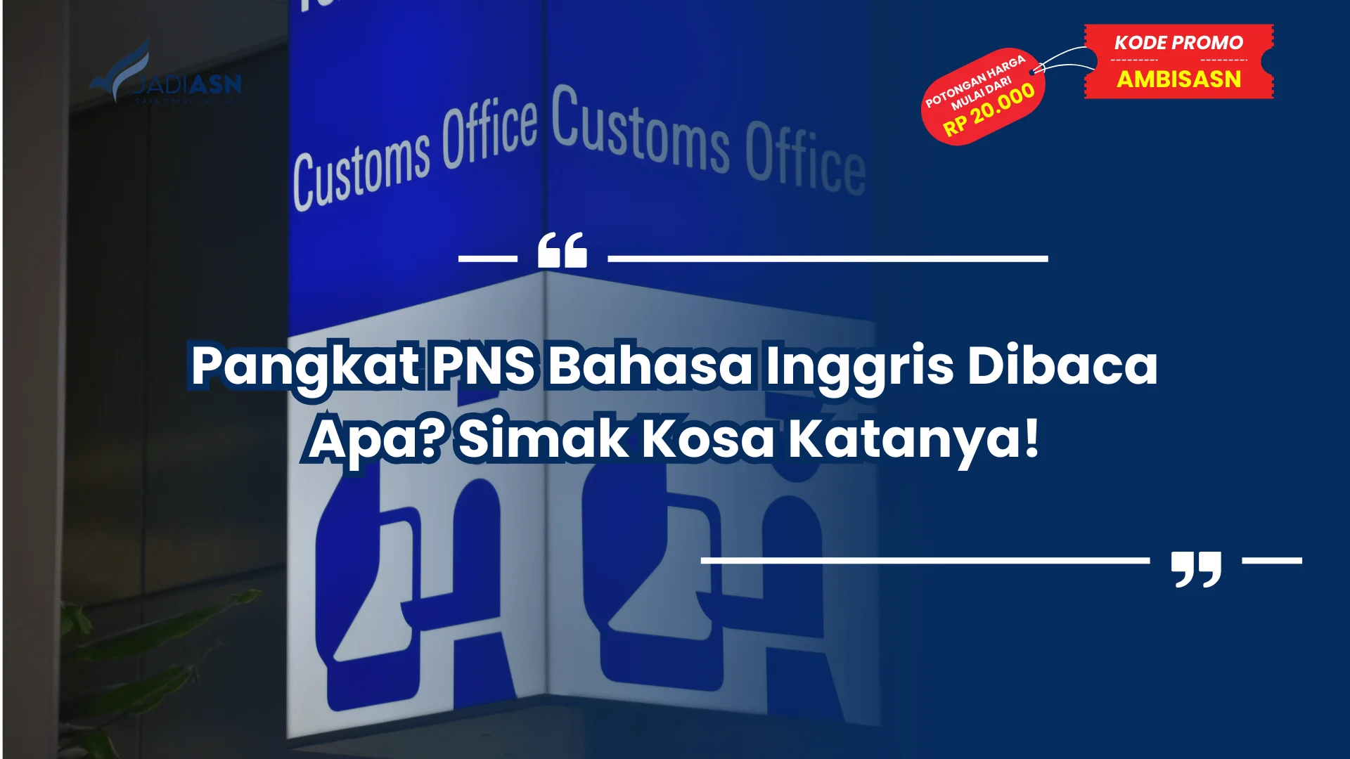 Pangkat PNS Bahasa Inggris Dibaca Apa? Simak Kosa Katanya!