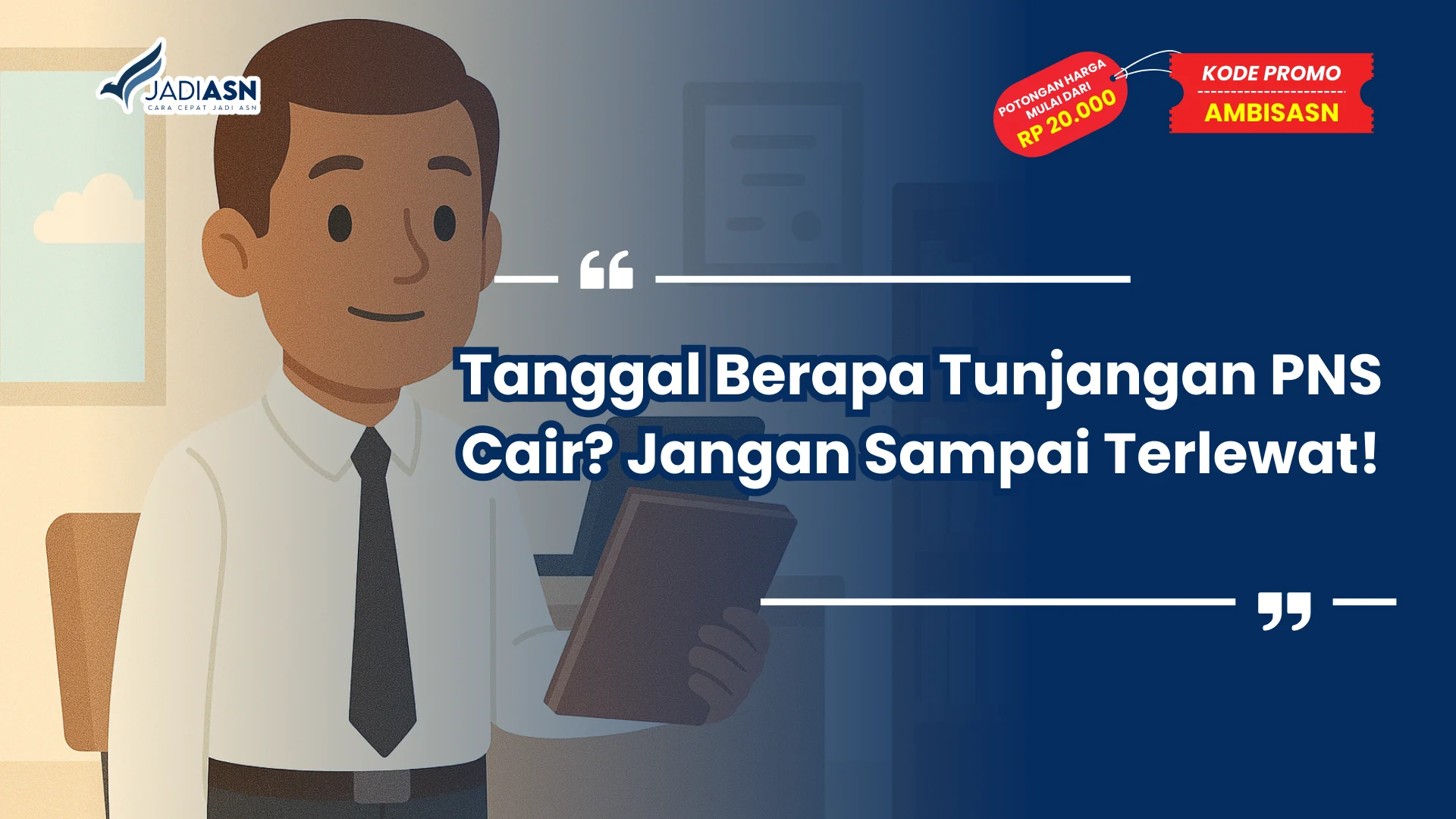 Tanggal Berapa Tunjangan PNS Cair