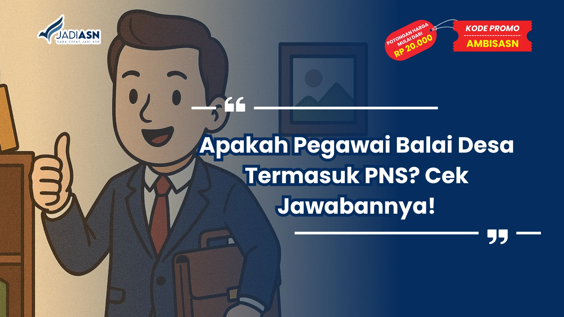 Apakah Pegawai Balai Desa Termasuk PNS