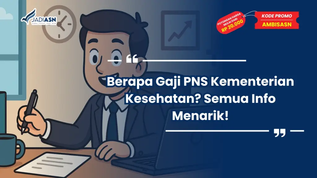 Berapa Gaji PNS Kementerian Kesehatan