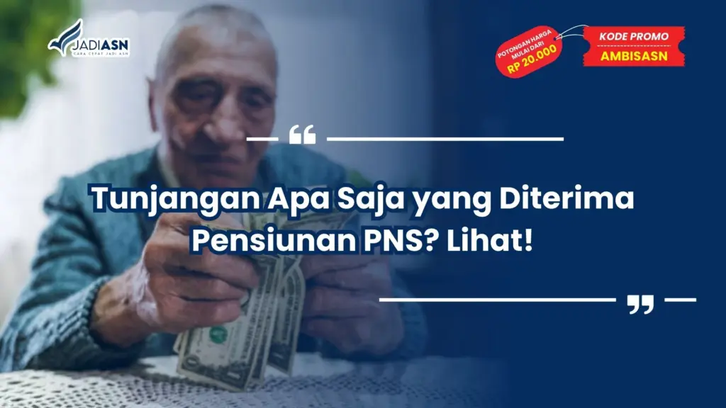 Tunjangan Apa Saja yang Diterima Pensiunan PNS