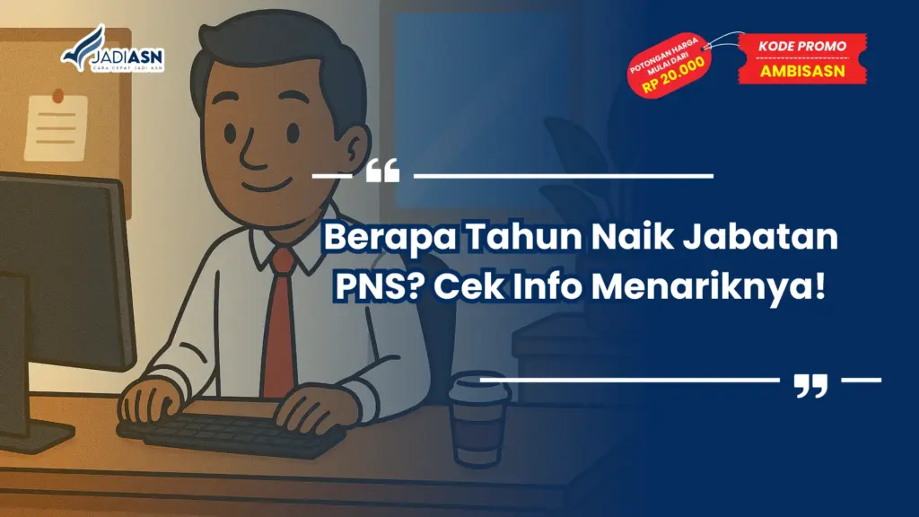 Berapa Tahun Naik Jabatan PNS