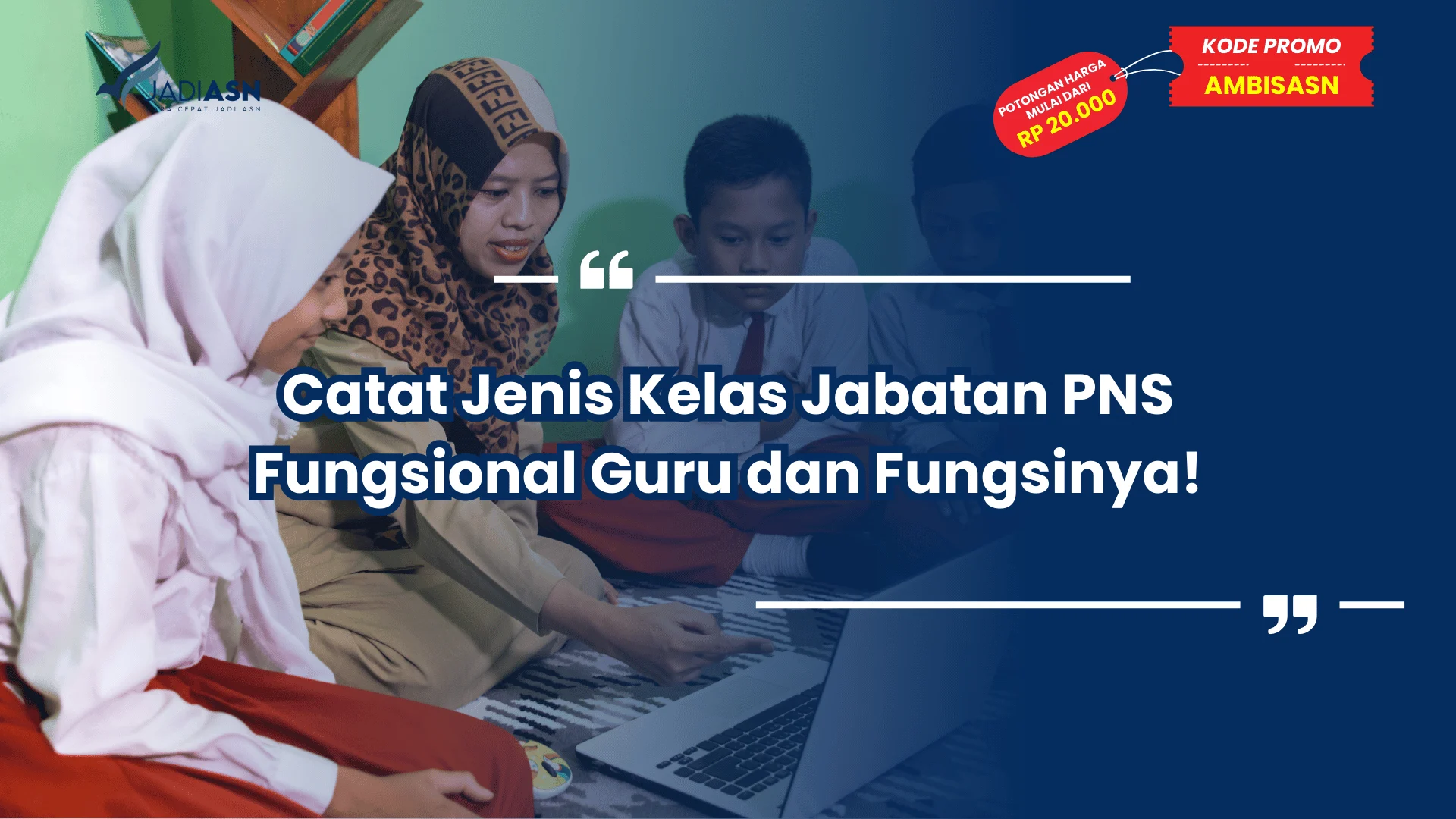 Catat Jenis Kelas Jabatan PNS Fungsional Guru dan Fungsinya!