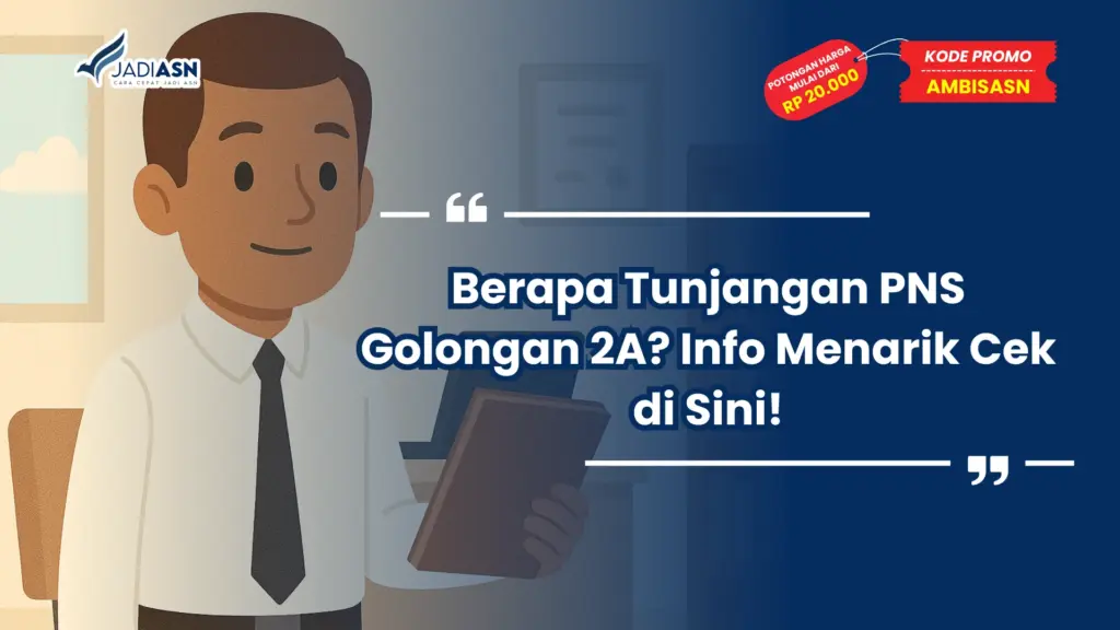 Berapa Tunjangan PNS Golongan 2A