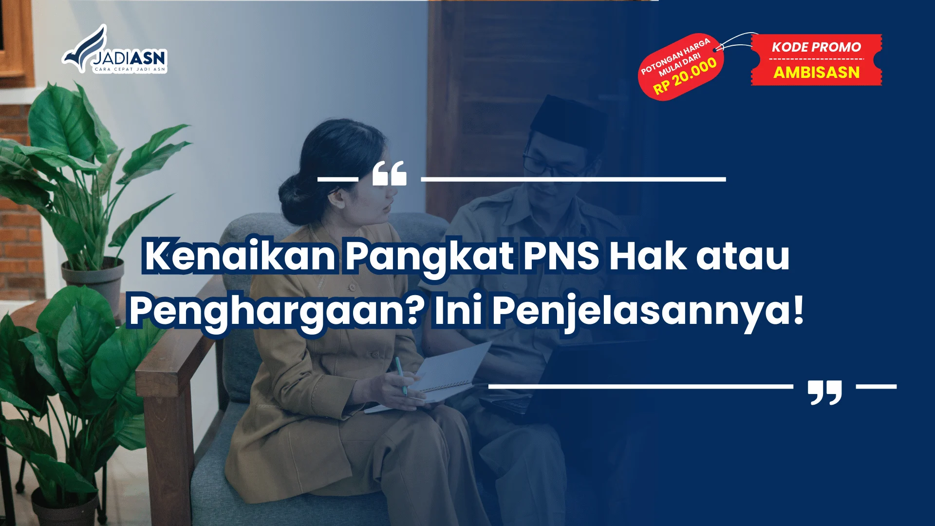 Kenaikan Pangkat PNS Hak atau Penghargaan