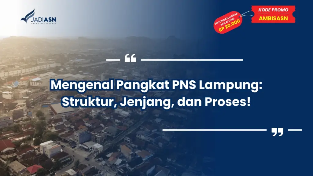 Mengenal Pangkat PNS Lampung: Struktur, Jenjang, dan Proses!