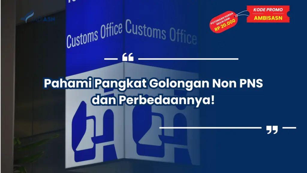 Pahami Pangkat Golongan Non PNS dan Perbedaannya!