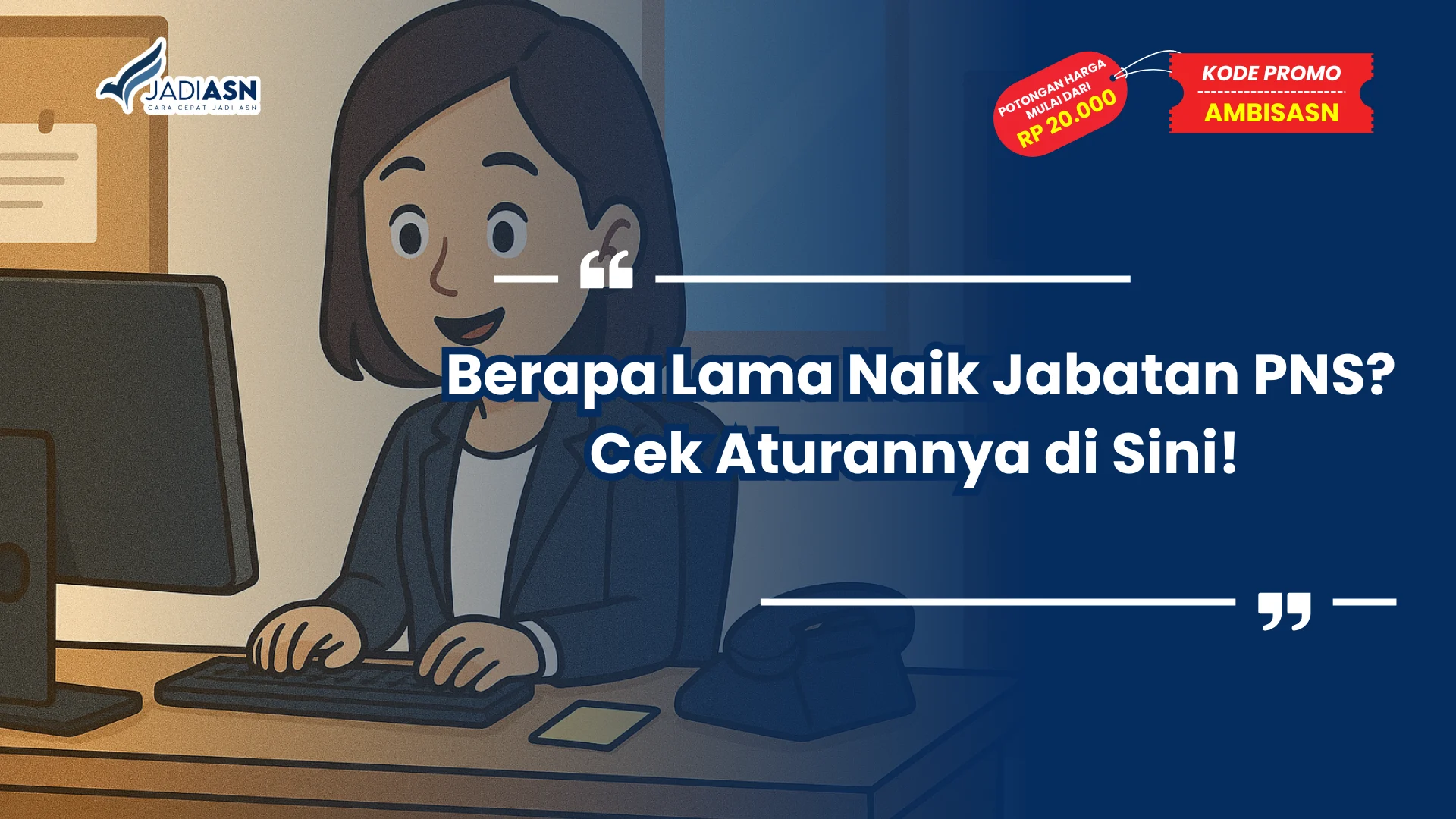 Berapa Lama Naik Jabatan PNS