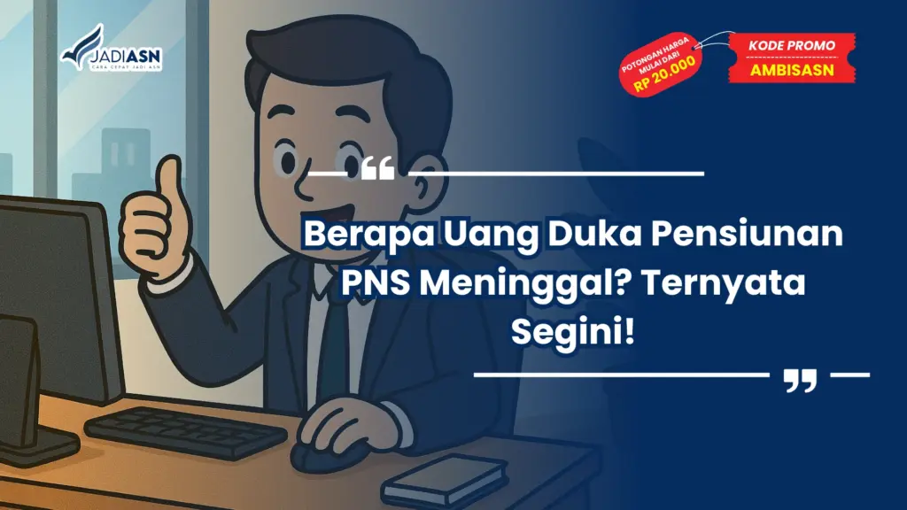 Berapa Uang Duka Pensiunan PNS Meninggal