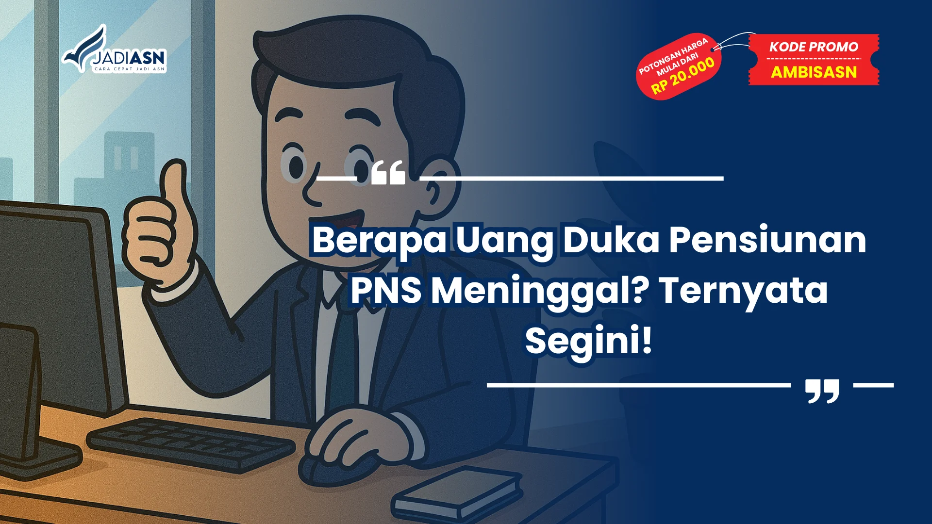 Berapa Uang Duka Pensiunan PNS Meninggal