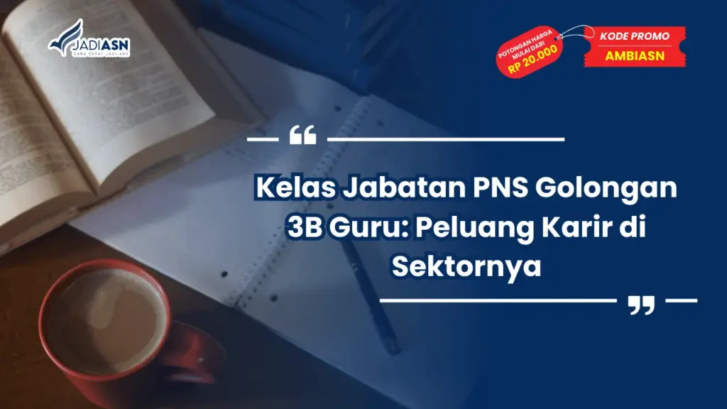 Kelas Jabatan PNS Golongan 3B Guru