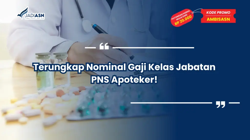 Terungkap Nominal Gaji Kelas Jabatan PNS Apoteker!